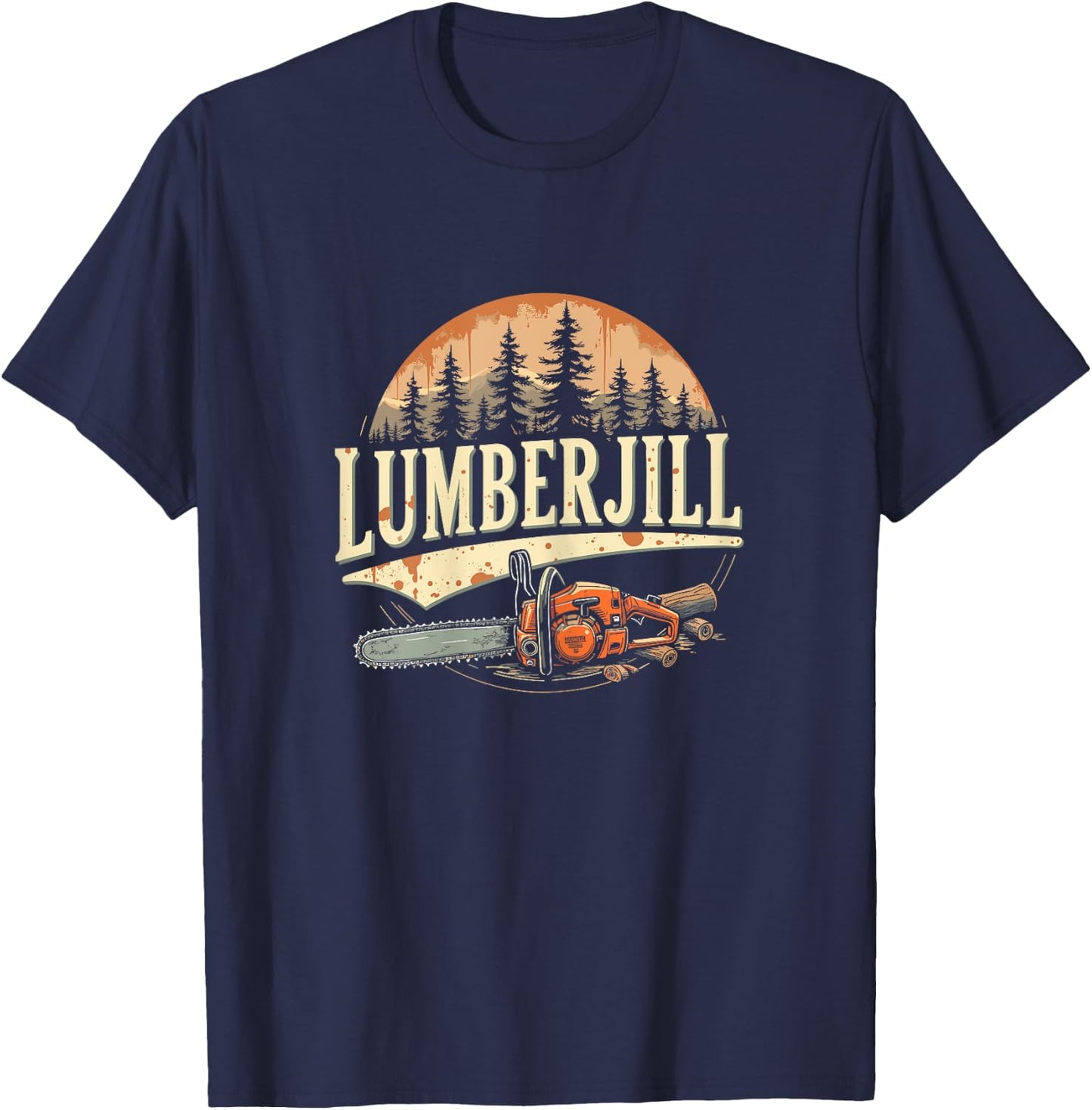 Lumberjill Chainsaw Foresrty Tree Service Female Arborist T-Shirt - T-Shirt | Navy