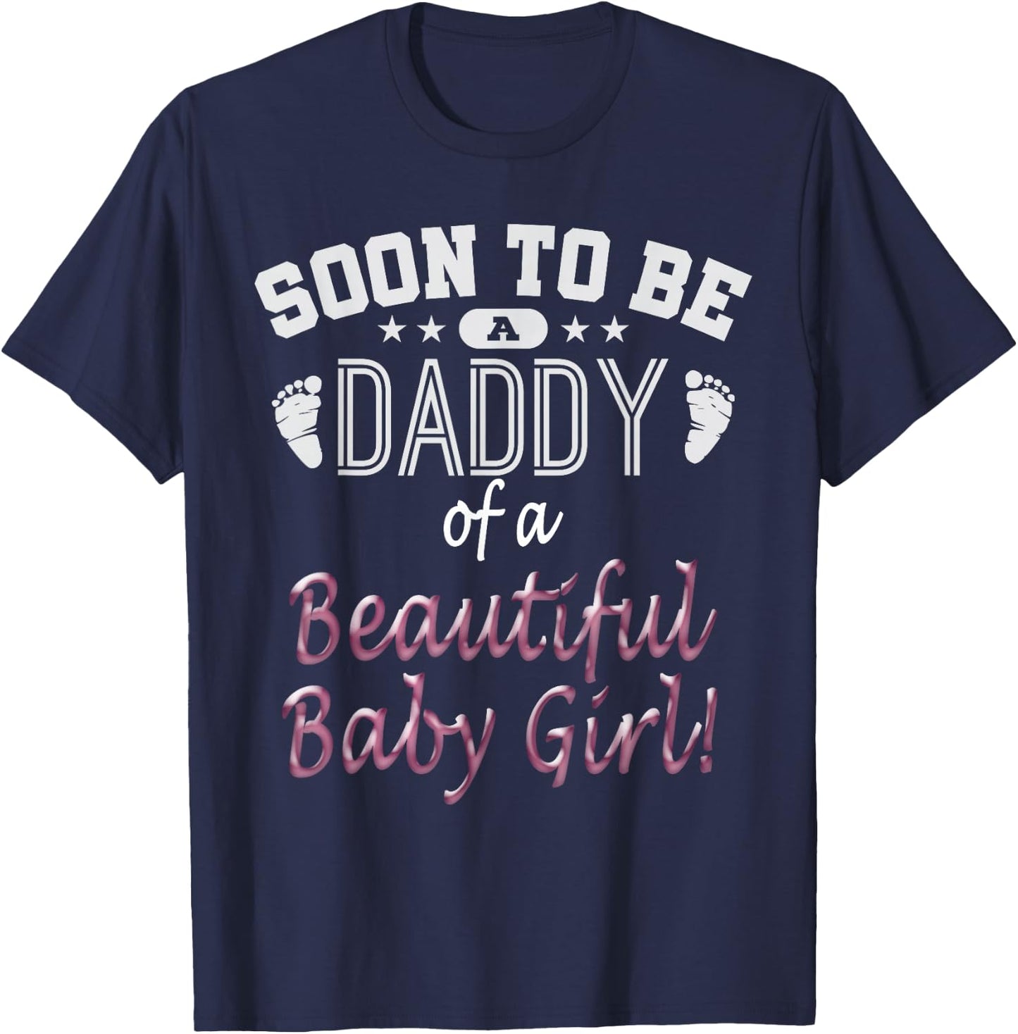 Soon To Be A Daddy Baby Girl Expecting Father Gift T-Shirt - T-Shirt | Navy