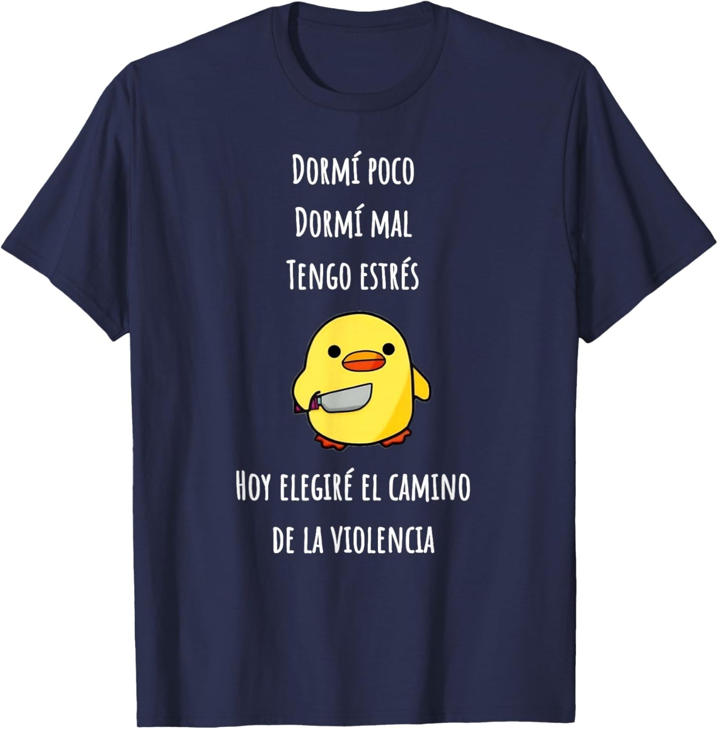 Dormi poco dormi mal tengo estres hoy elegire el camino de T-Shirt - T-Shirt | Navy