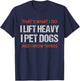 Funny Gym Workout Weightlifting Humor | Lift Heavy Pet Dogs T-Shirt - T-Shirt | Navy