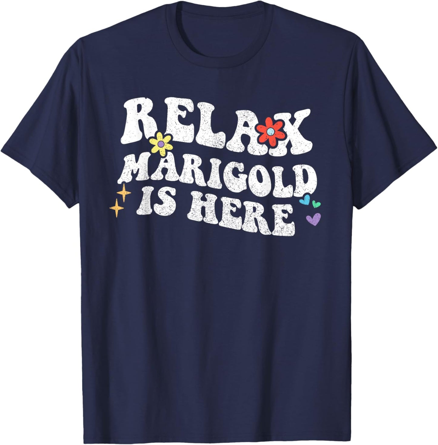 Retro Groovy Relax Marigold Is Here Funny Mother's Day Name T-Shirt - T-Shirt | Navy