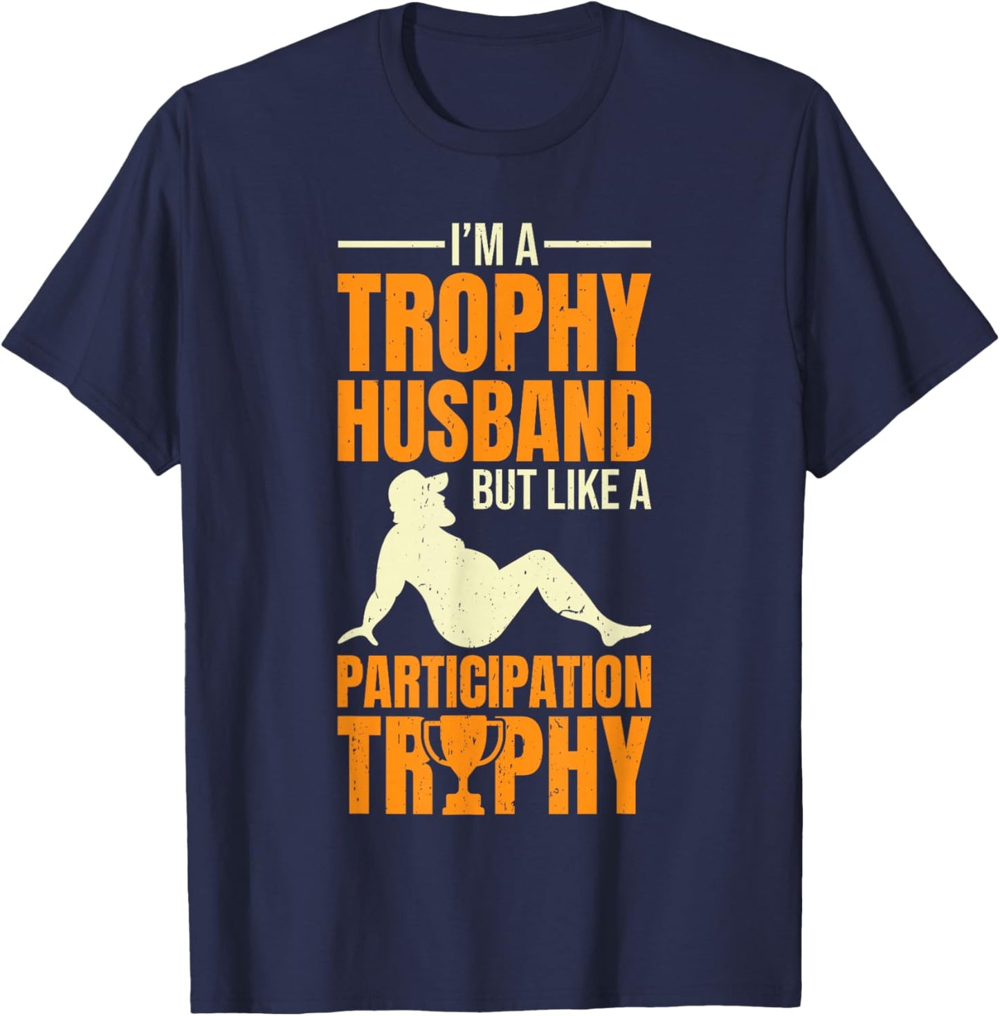 Participation Trophy Husband T-Shirt - T-Shirt | Navy