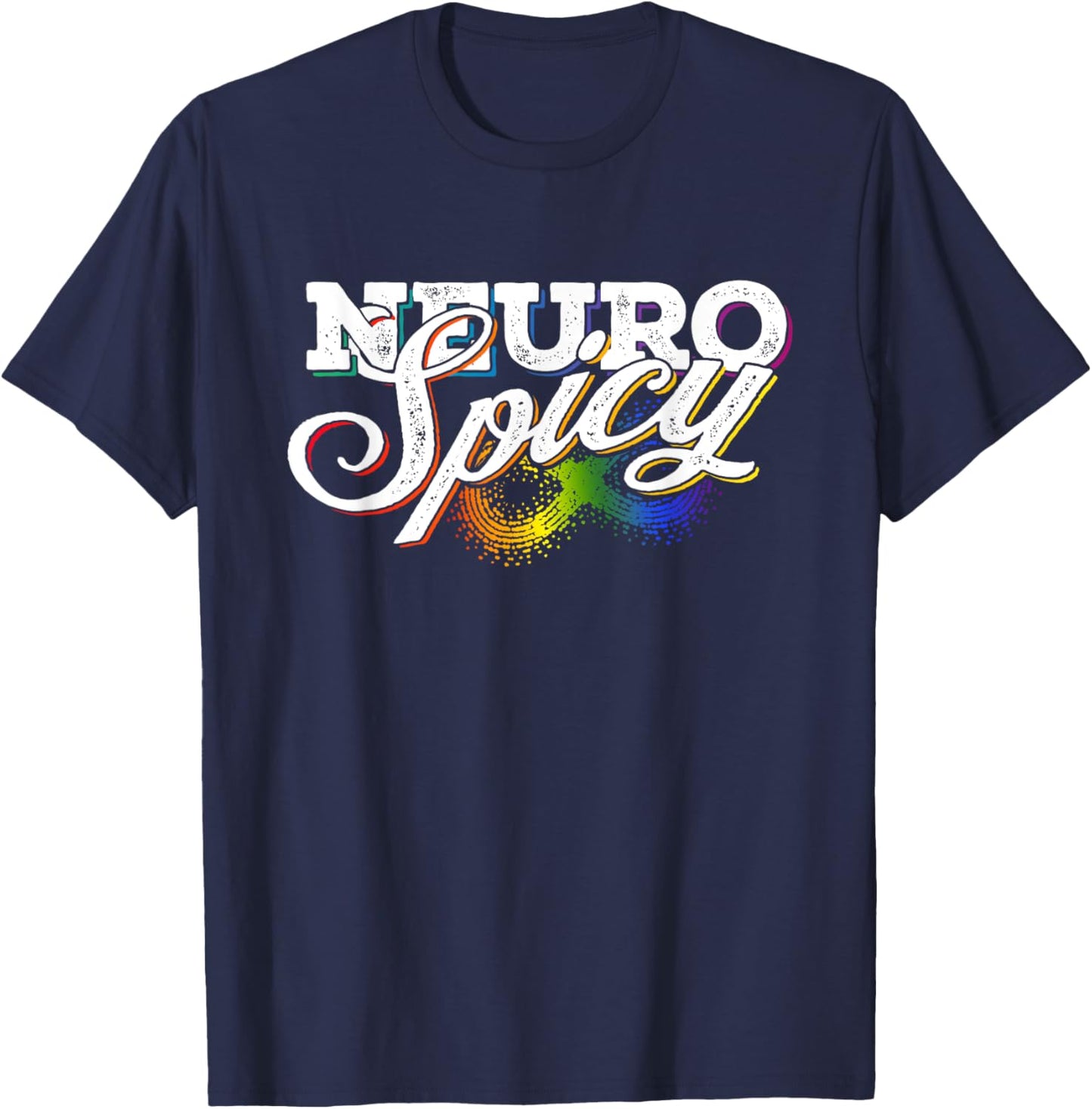 Rainbow Neurospicy Neurodiversity Neurodivergent ADHD Autism T-Shirt - T-Shirt | Navy