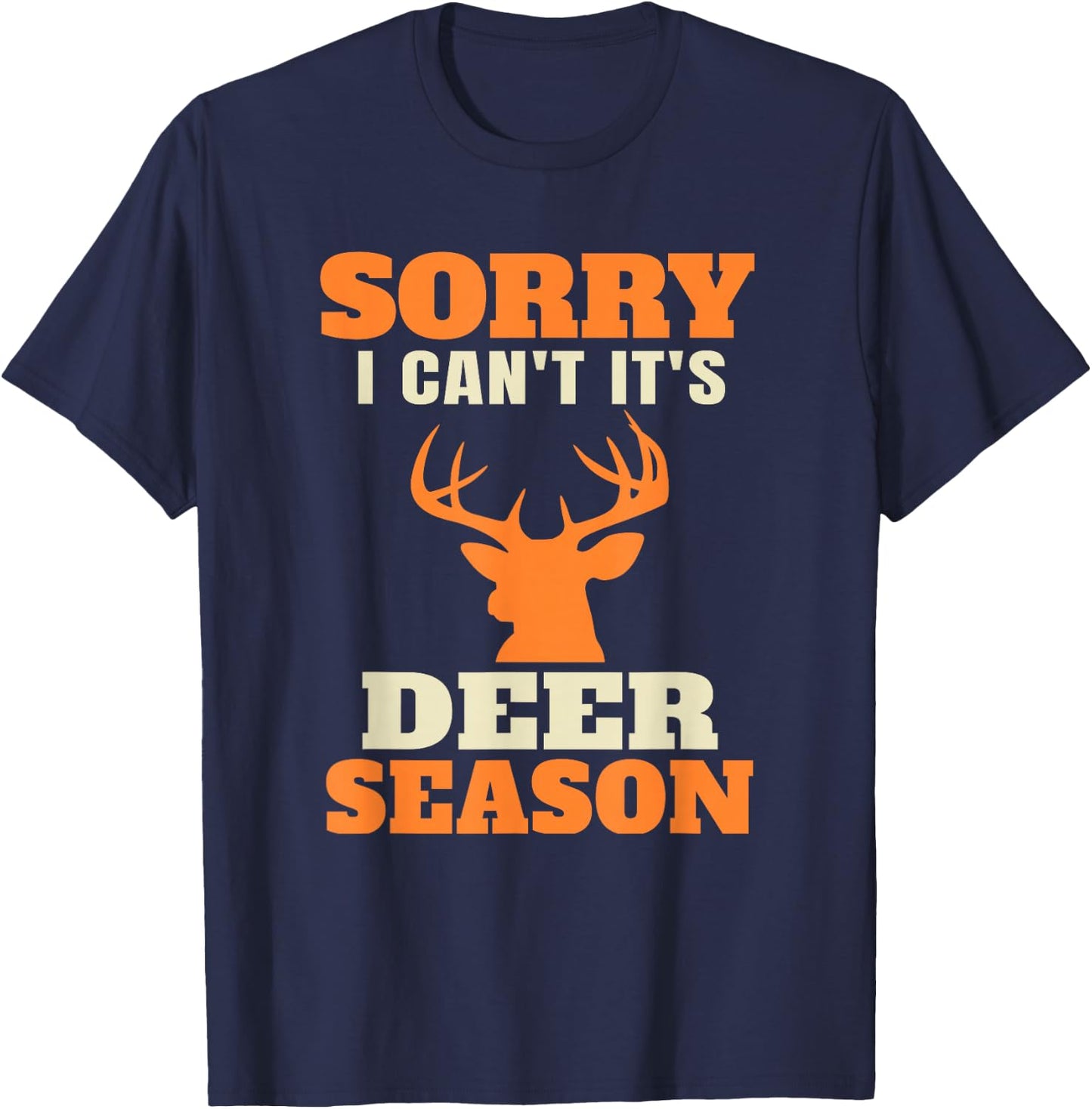 Funny Deer Hunting Saying Joke T-Shirt - T-Shirt | Navy