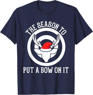 The season to put a bow on it Archery Funny Deer Bow Hunting T-Shirt - T-Shirt | Navy