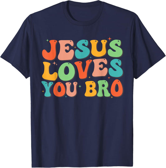 Funny Jesus Loves You Bro Men Women Christian Boy Toddler T-Shirt - T-Shirt | Navy