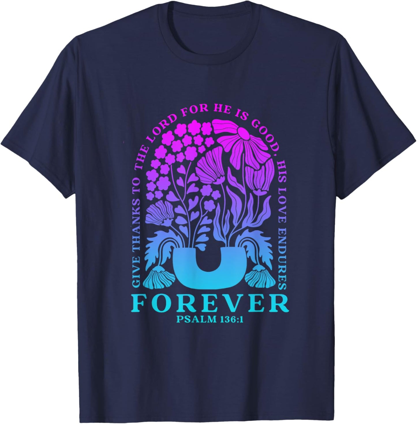 Give Thanks To The Lord For He Is Good Boho Christian T-Shirt - T-Shirt | Navy