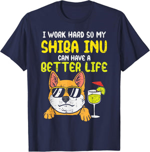 Work Hard Shiba Inu Better Life Funny Akita Doge Dog Gift T-Shirt - T-Shirt | Navy