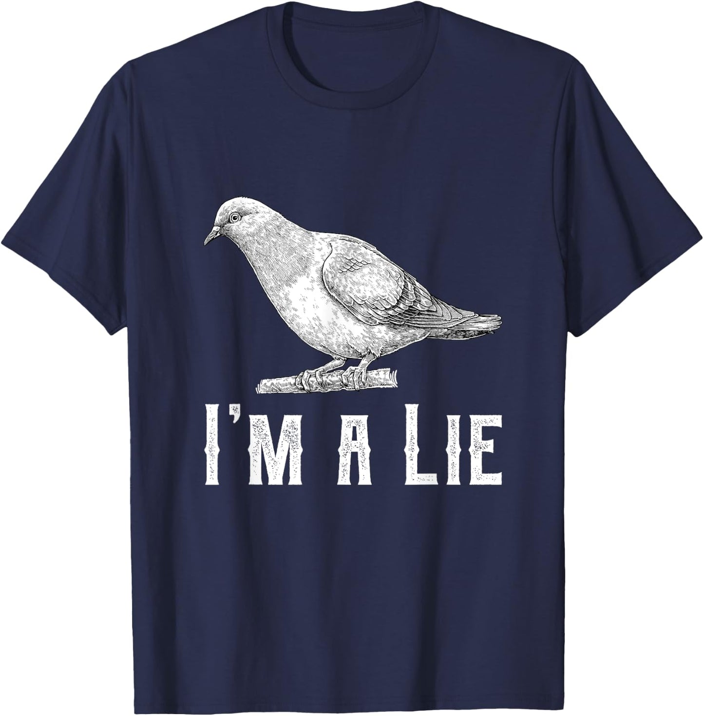 Vintage I Am A Lie Bird Aren't Real Spies Awesome Cute Gift T-Shirt - T-Shirt | Navy