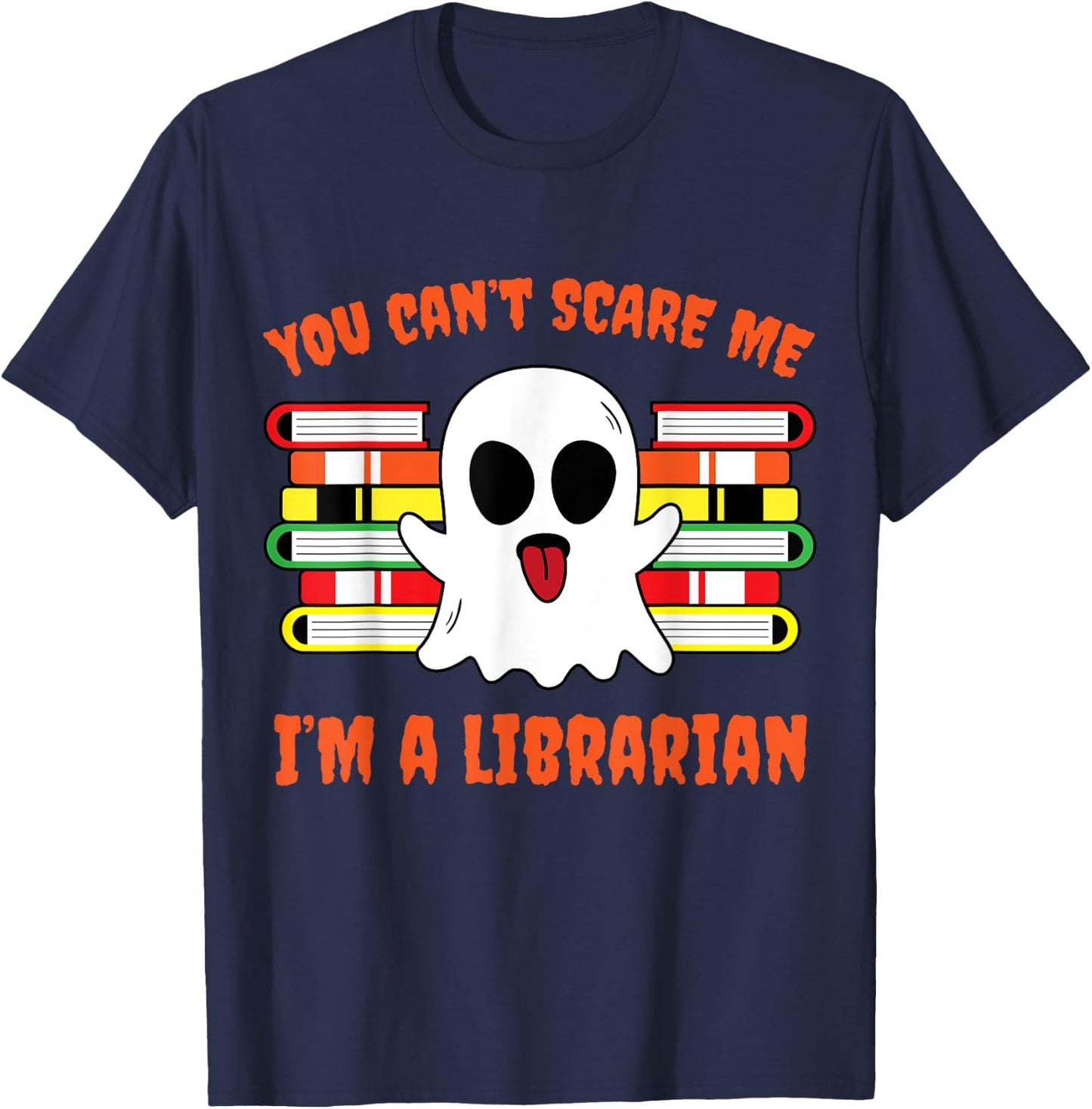 Scary Ghost Librarian Funny Saying Easy Halloween Gifts T-Shirt - T-Shirt | Navy