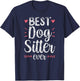 Best Dog Sitter Ever Job Puppy Dog Sitting Dogs Men Women T-Shirt - T-Shirt | Navy