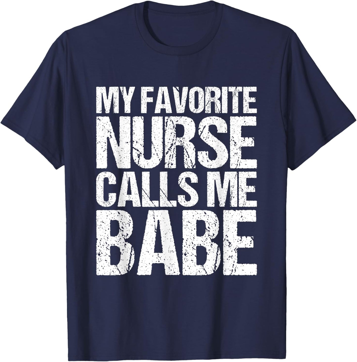 My Favourite Nurse Call Me Babe T-Shirt - T-Shirt | Navy