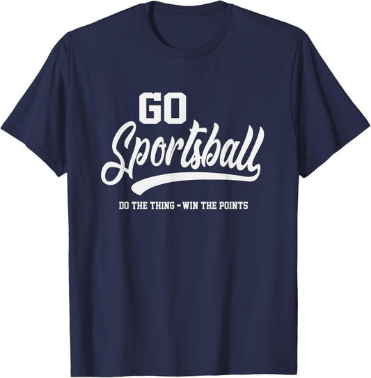 Go Sportsball Funny Sarcastic Sports T-Shirt - T-Shirt | Navy