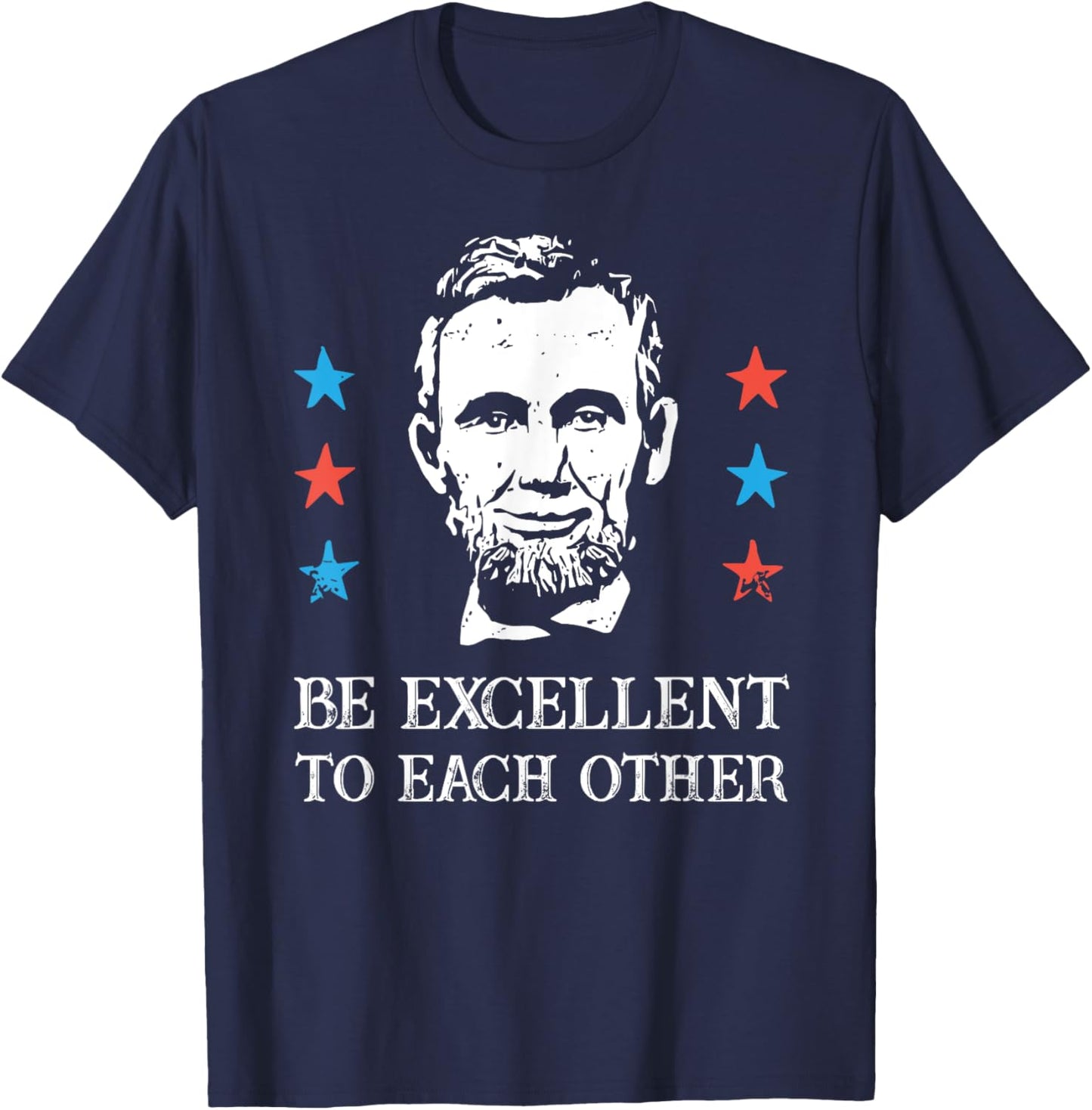 Be Excellent To Each Other 4th Of July T-Shirt - T-Shirt | Navy