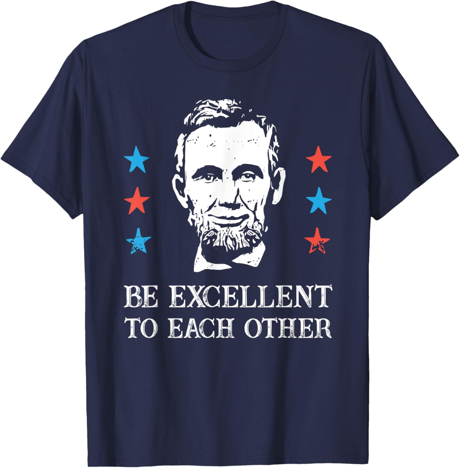 Be Excellent To Each Other 4th Of July T-Shirt - T-Shirt | Navy