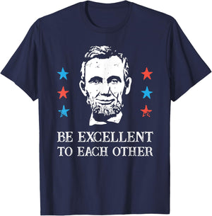Be Excellent To Each Other 4th Of July T-Shirt - T-Shirt | Navy