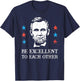 Be Excellent To Each Other 4th Of July T-Shirt - T-Shirt | Navy