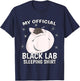 My Official Sleeping Shirt PJ Pajama Top Black Lab Labrador T-Shirt - T-Shirt | Navy