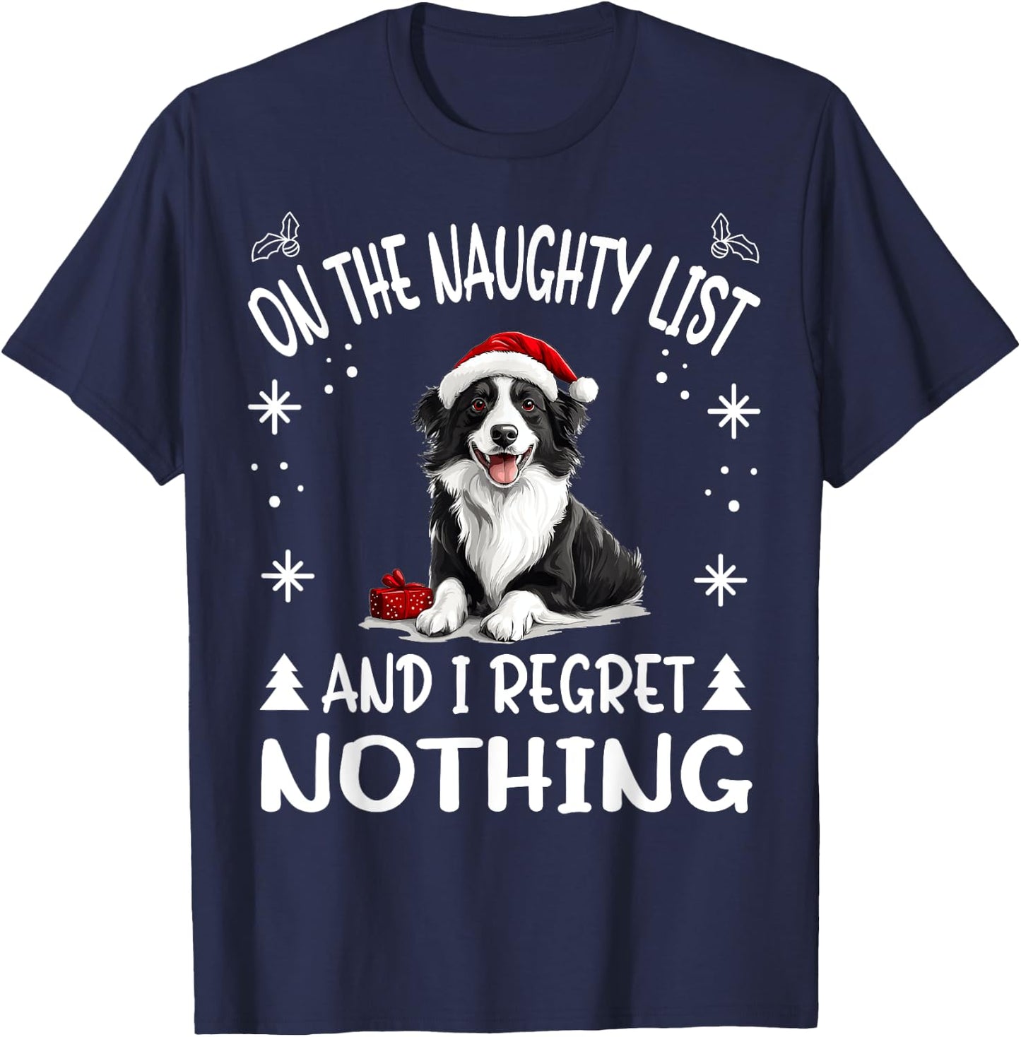 Cute Border Collie Dog Christmas On The Naughty List and I T-Shirt - T-Shirt | Navy