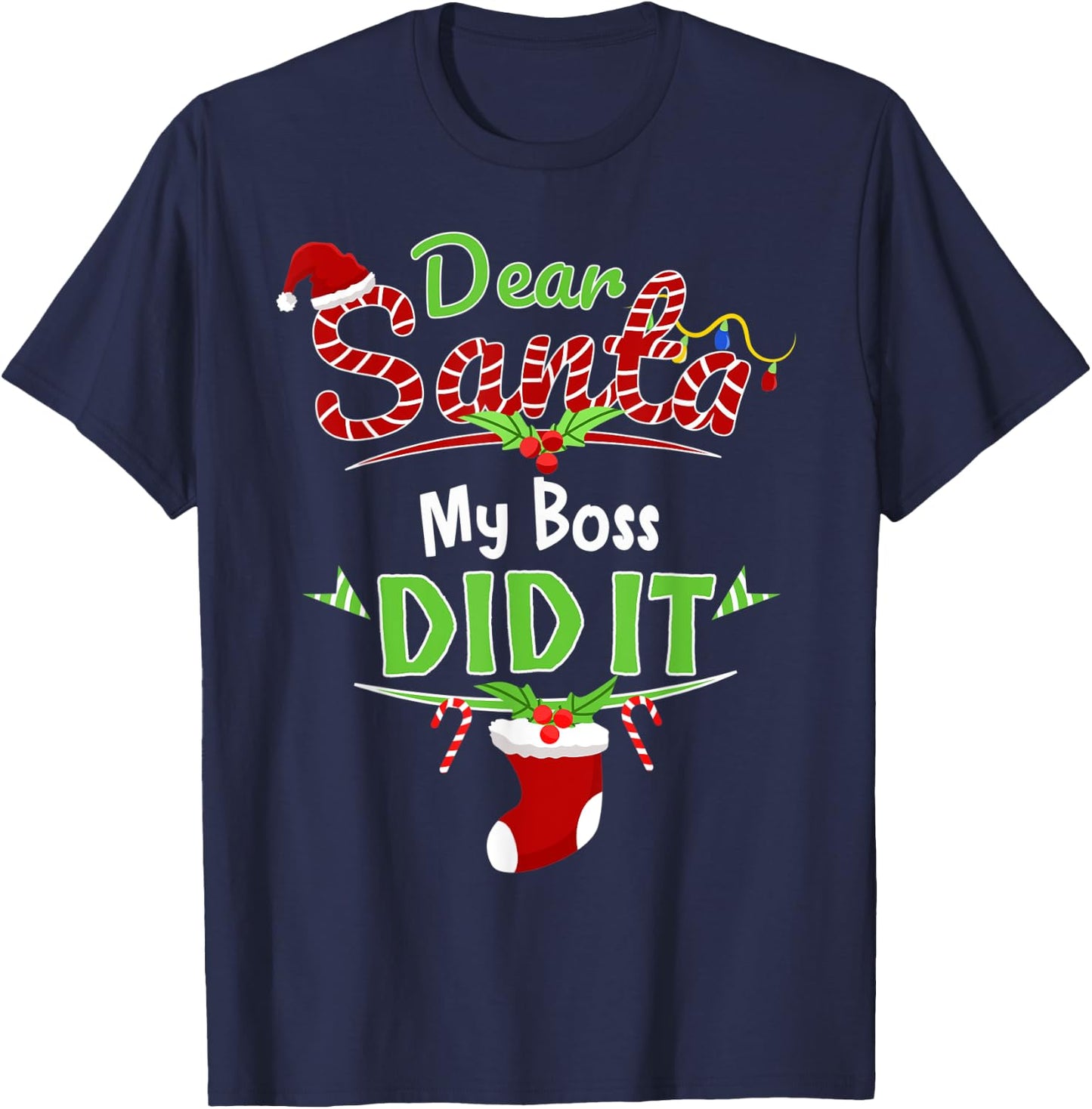 Dear Santa My Boss Did It Xmas Office Outfit Funny Christmas T-Shirt - T-Shirt | Navy