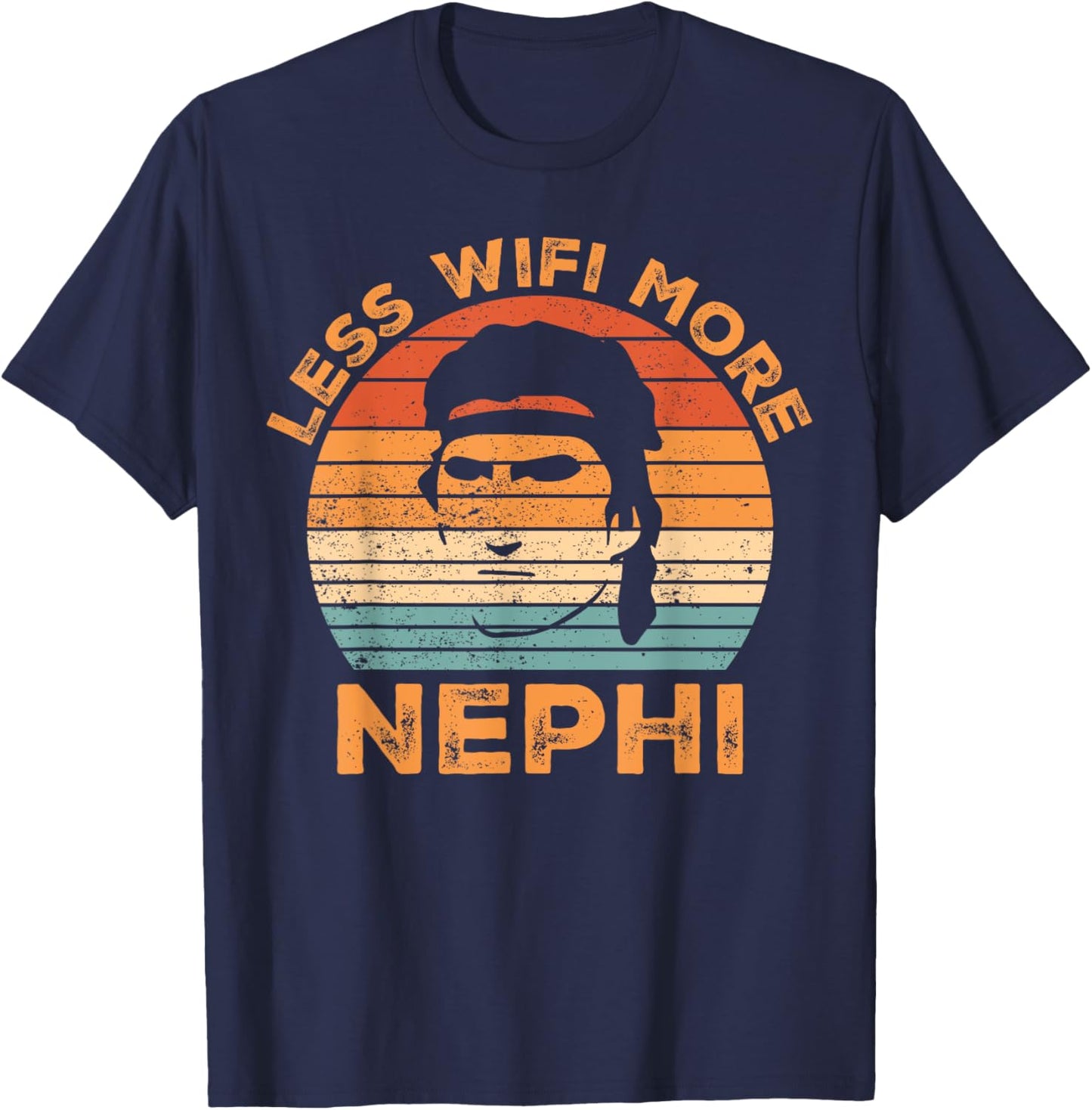 Funny Mormon Missionary LDS Less Wifi More Nephi T-Shirt - T-Shirt | Navy