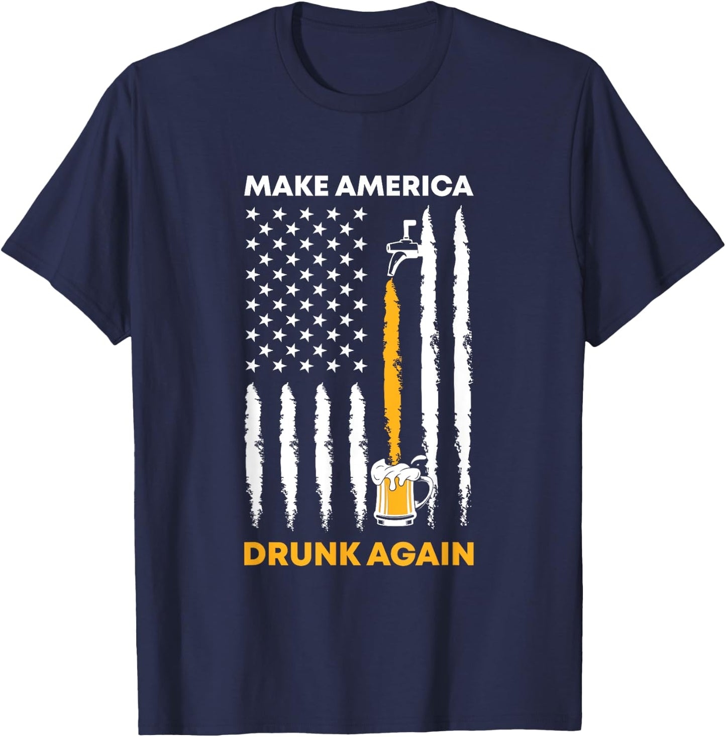 Makes America Drunk Again 4th of July American Flag Women Men T-Shirt - T-Shirt | Navy