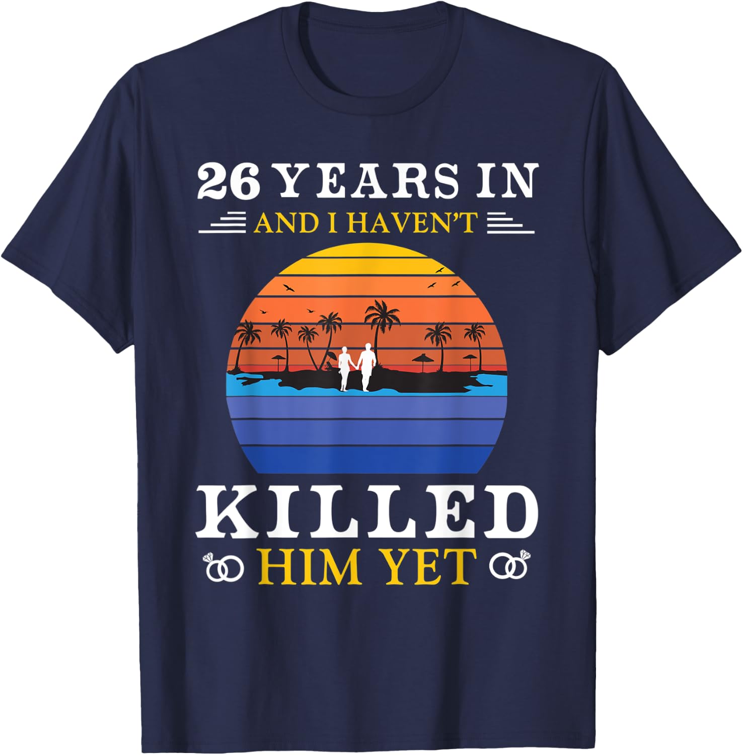 26 Years Wedding Anniversary Gift Funny Wife T-Shirt - T-Shirt | Navy