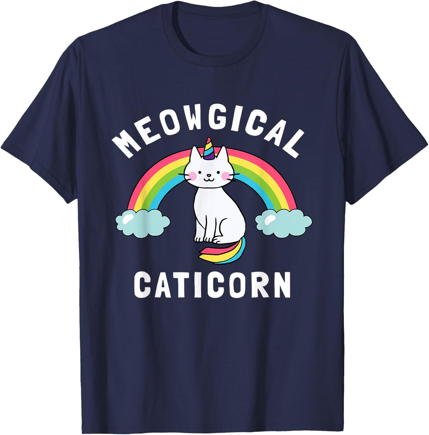 Meowgical Caticorn - Funny Unicorn & Cat Gift Kittycorn Men Women Kids T-Shirt - T-Shirt | Navy
