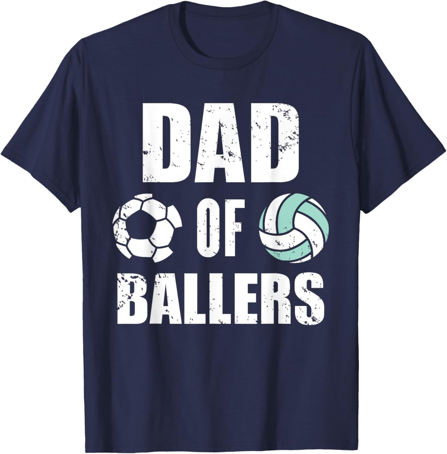 Dad Of Ballers Funny Soccer Volleyball Dad T-Shirt - T-Shirt | Navy