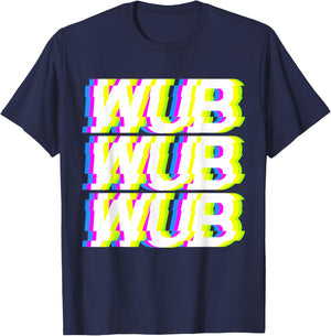 Wub Wub Wub Dubstep EDM Techno Rave Music Glitch Retro T-Shirt - T-Shirt | Navy