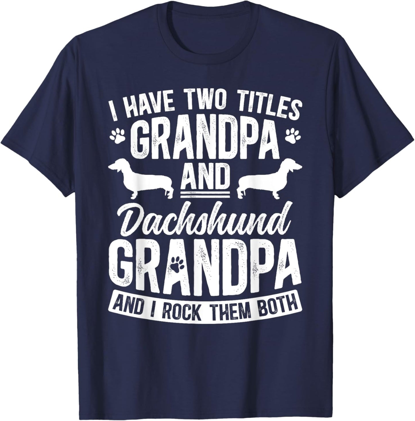 Grandpa And Dachshund Grandpa Of A Dachshund Grandfather T-Shirt - T-Shirt | Navy