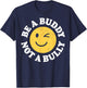 Anti-Bullying Awareness Co Be A Buddy Not A Bully Positive Inspirational Retro Vintage T-Shirt - T-Shirt | Navy