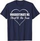 Underestimate Me That'll Be Fun | Funny Quote Gift Pun T-Shirt - T-Shirt | Navy