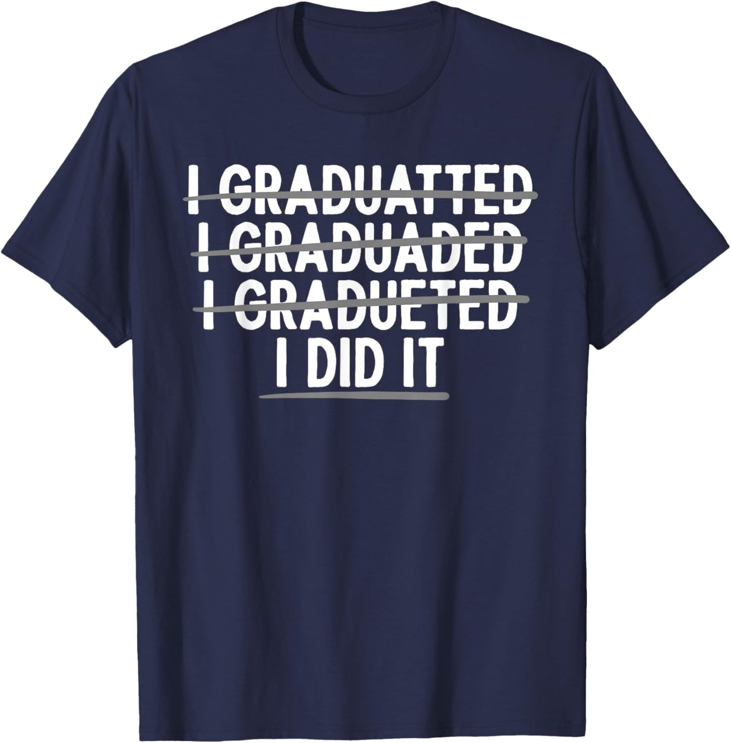Funny Graduation Art Women College School Graduated T-Shirt - T-Shirt | Navy