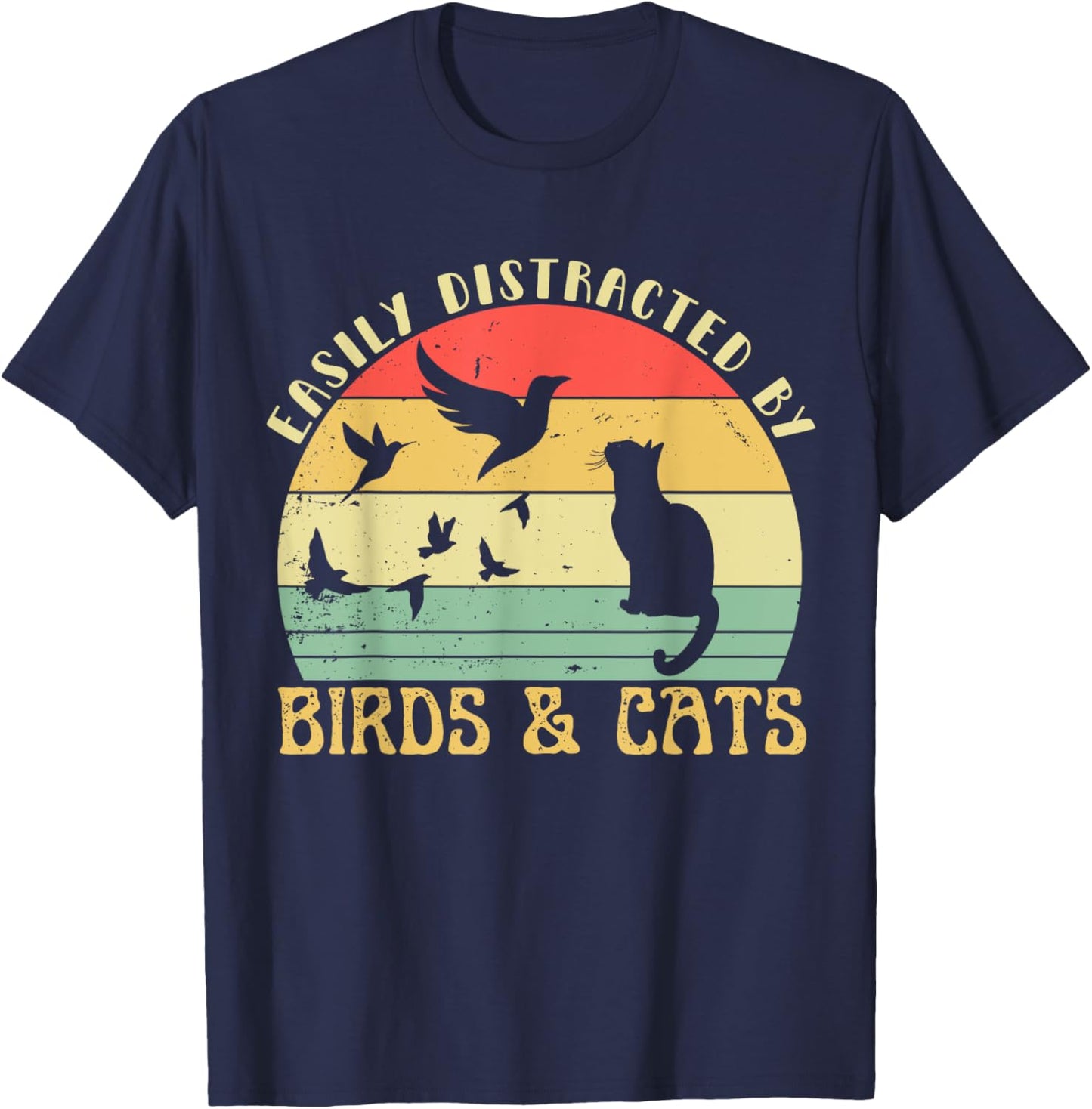 Retro Pet Cat Birds Lover Easily Distracted By Birds & Cats Women Girls Kids T-Shirt - T-Shirt | Navy