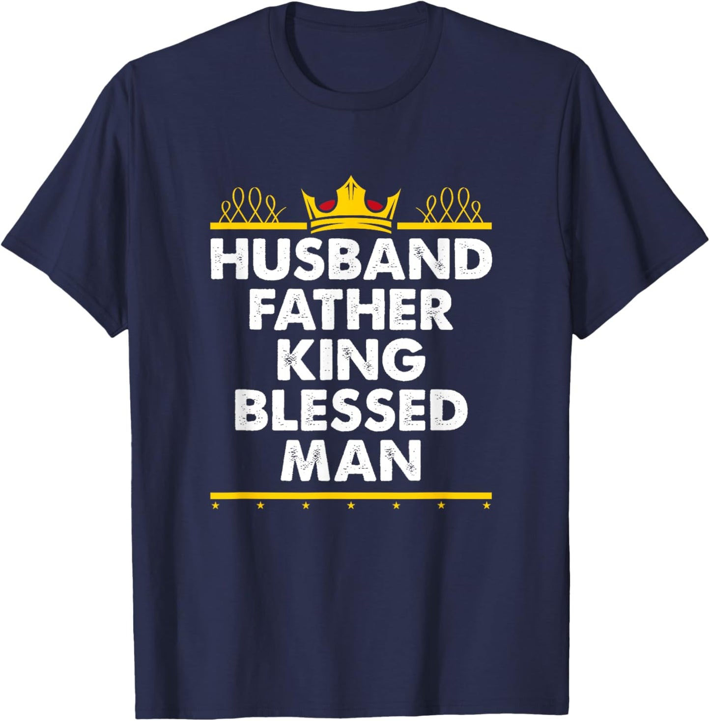 Husband Father King Blessed Man Black Pride Father's Day T-Shirt - T-Shirt | Navy
