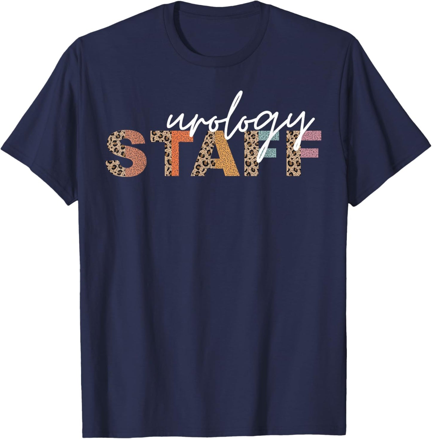 Urology Staff Teams Crew Nurse Medical Assistant Doctor T-Shirt - T-Shirt | Navy