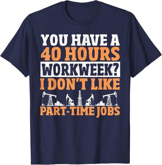 Oil Field Worker Rig Drilling Oilfield Trash Funny Oilfield T-Shirt - T-Shirt | Navy