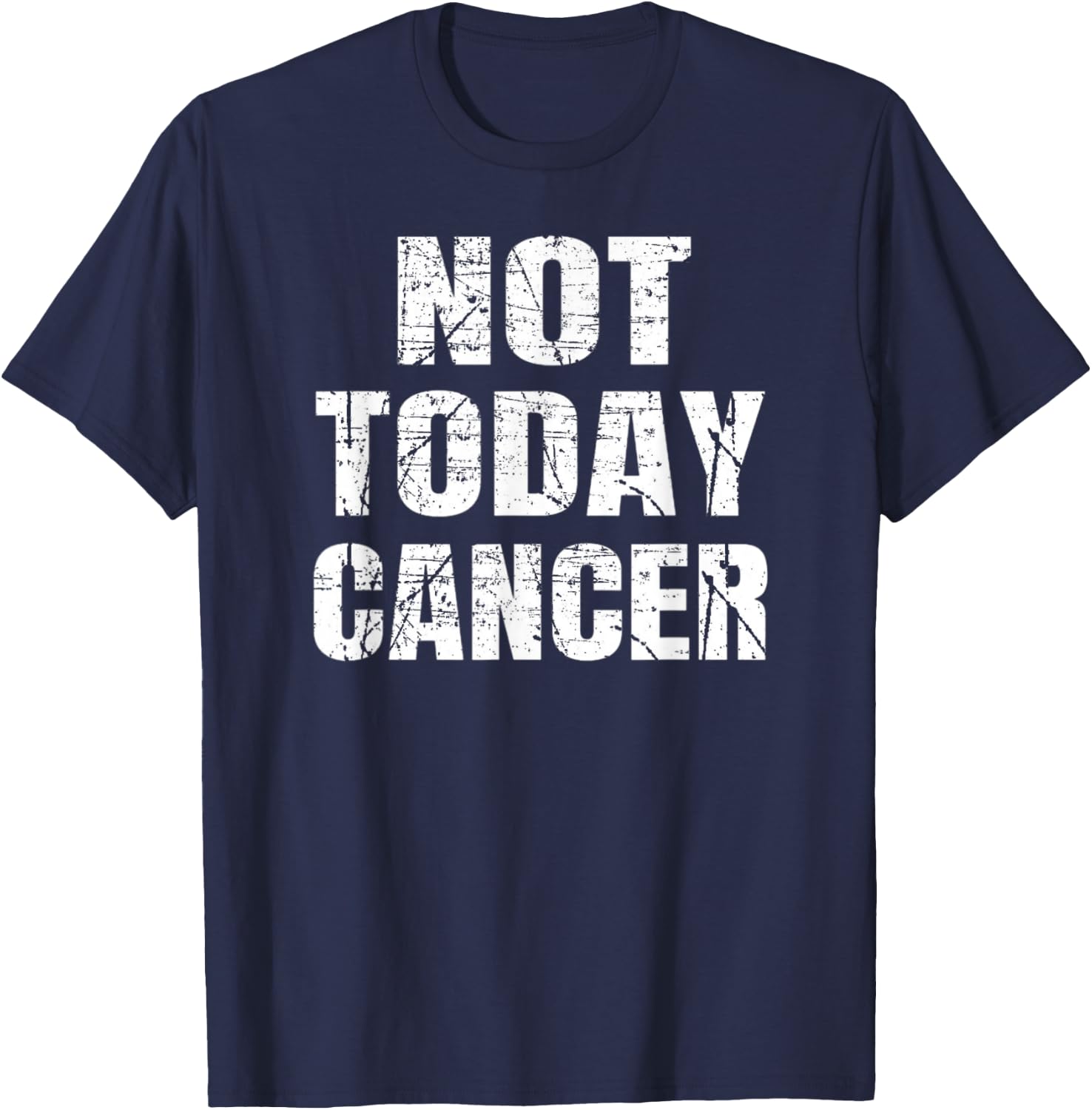 Not Today Cancer Fighter and Survivor Shirt T-Shirt - T-Shirt | Navy