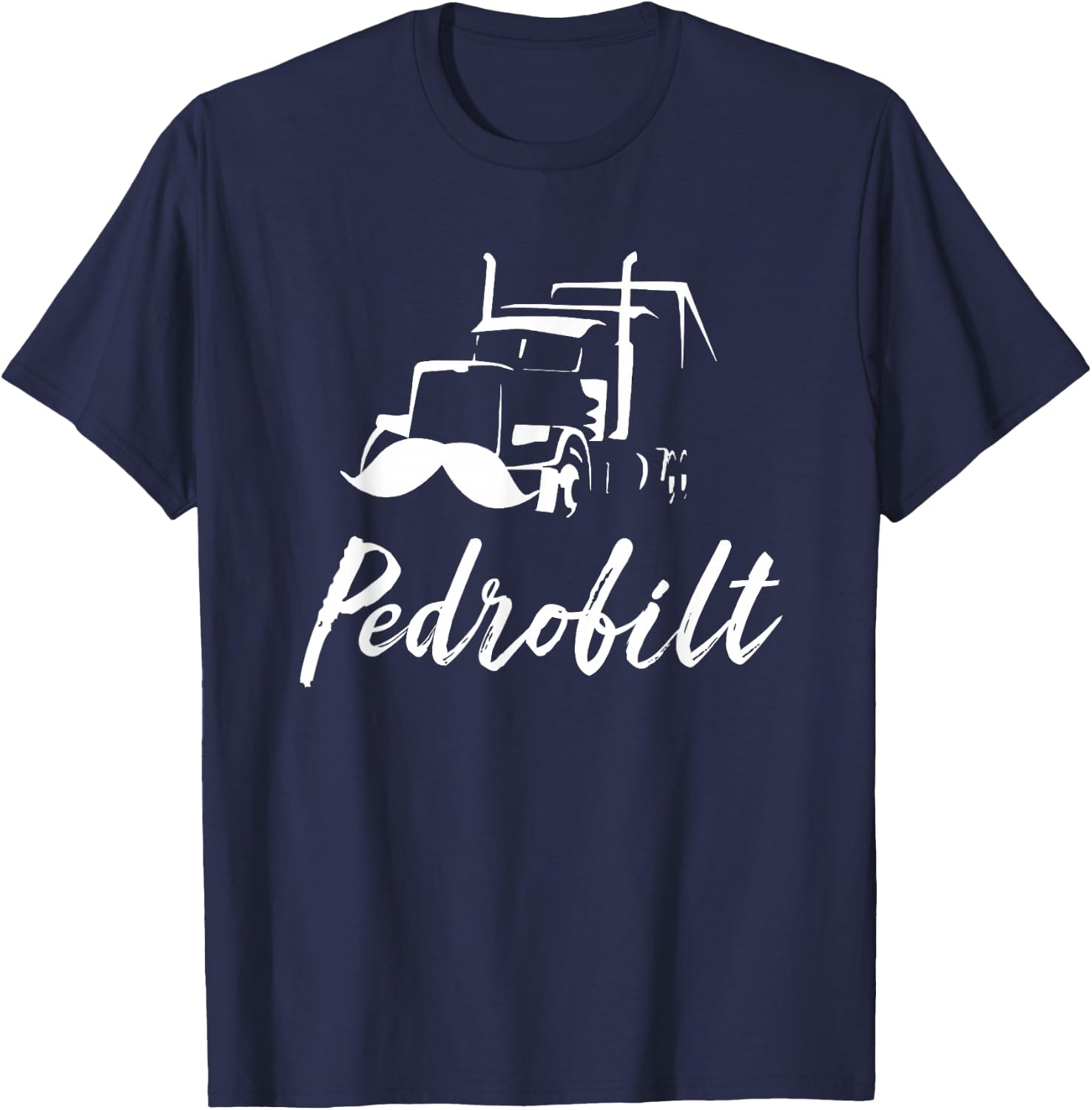 Pedrobilt Funny Mexican Moustache Truck T-Shirt - T-Shirt | Navy