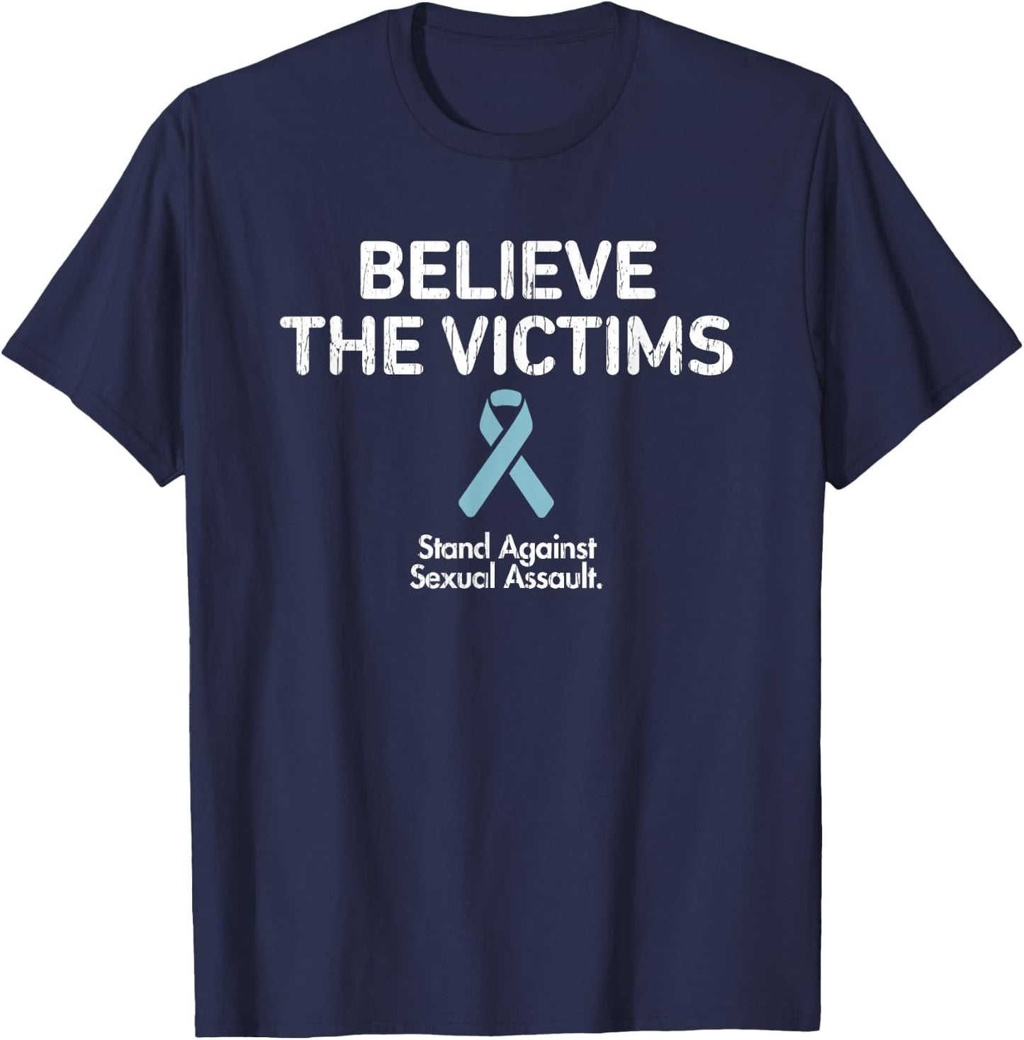 Believe the Victims, Sexual Assault Awareness Month T-Shirt - T-Shirt | Navy