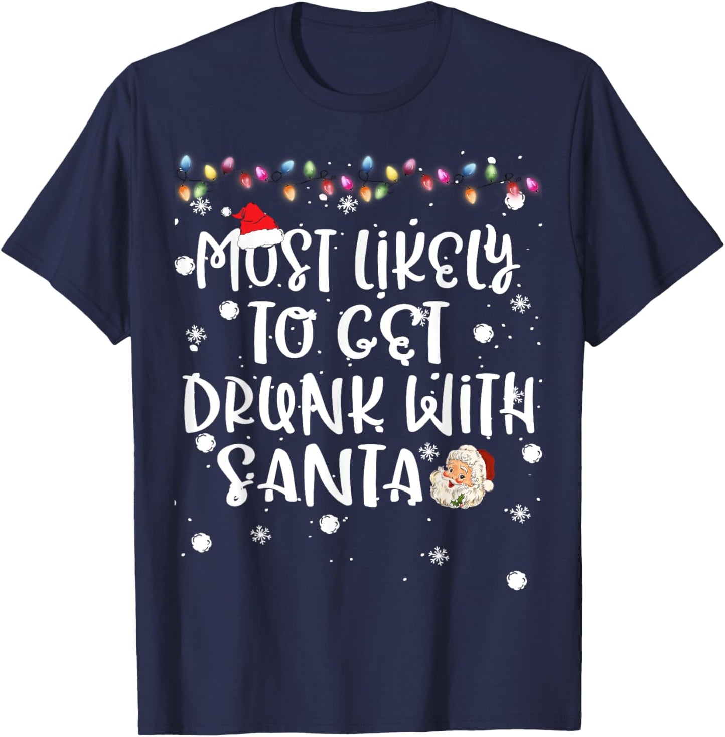Most Likely To Get Drunk with Santa Christmas Family Match T-Shirt - T-Shirt | Navy