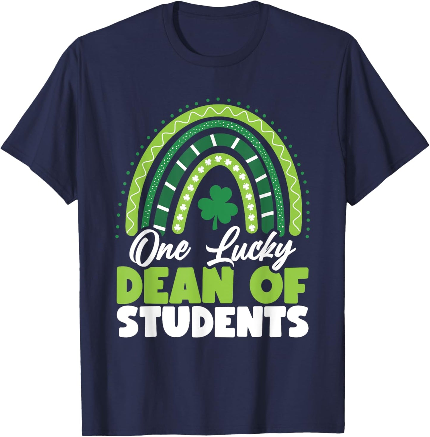 St Patricks Day One Lucky Dean of Students T-Shirt - T-Shirt | Navy