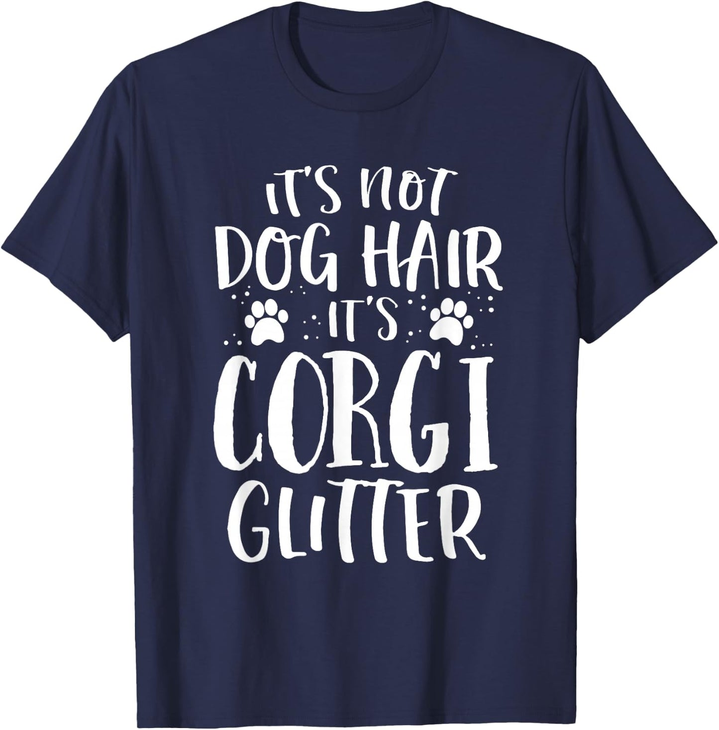 It's Not Dog Hair It's Corgi Glitter Shirt Women's Mama T-Shirt - T-Shirt | Navy