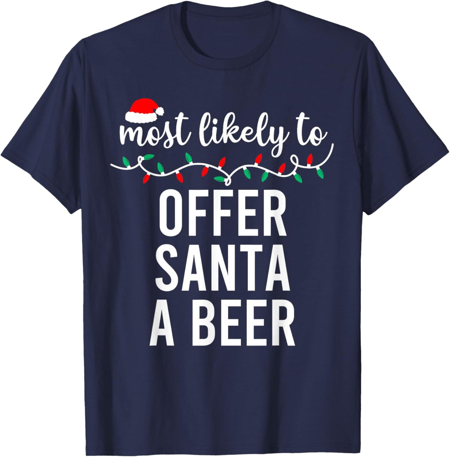 Most Likely to Christmas Shirt Matching Family Pajamas Funny T-Shirt - T-Shirt | Navy