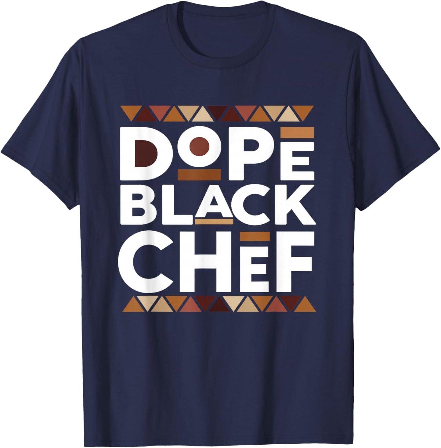 Dope Black Chef Black History Melanin Black Chef T-Shirt - T-Shirt | Navy