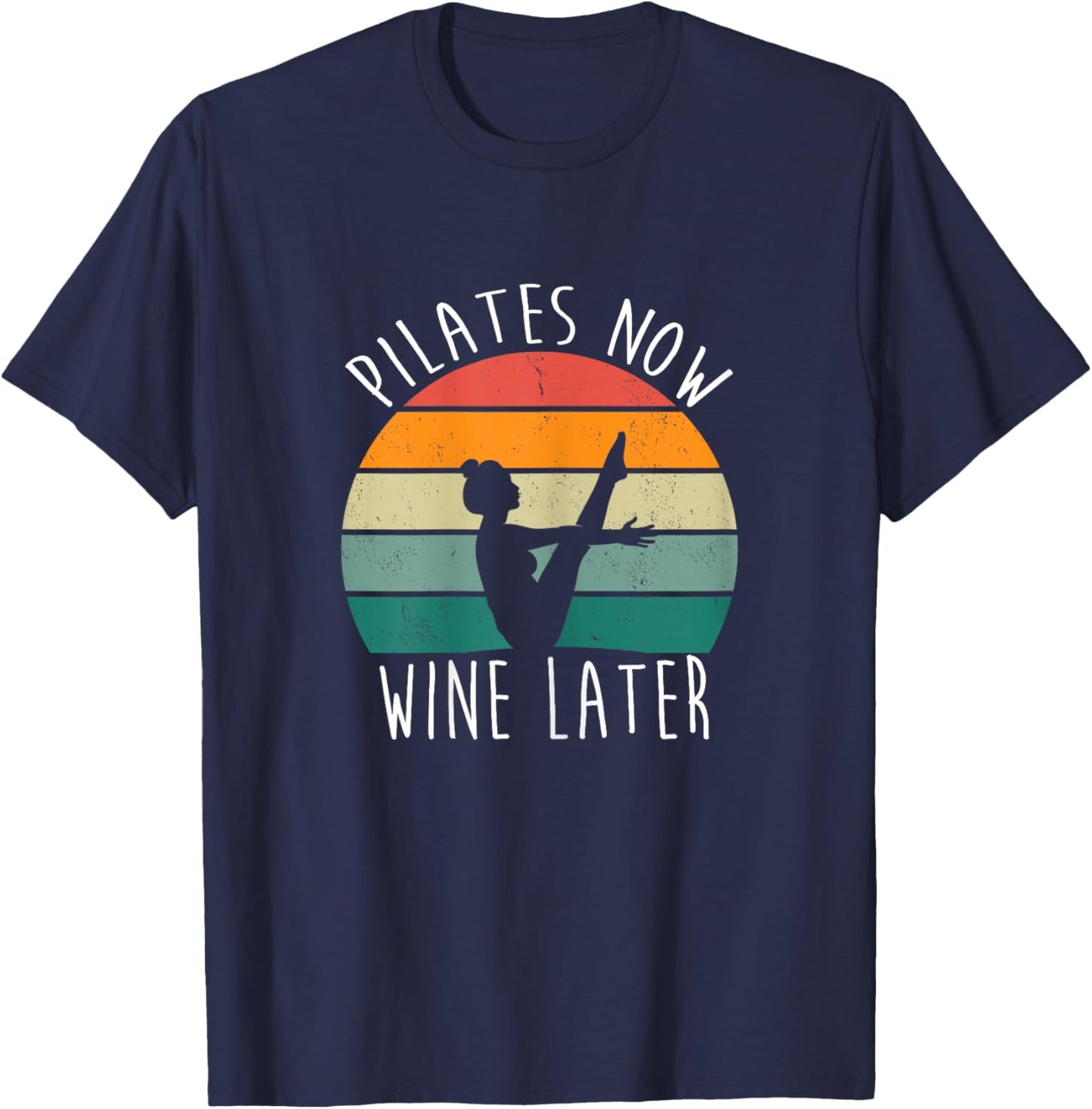 Pilates Now Wine Later Funny Sayings Yoga Fitness Vintage T-Shirt - T-Shirt | Navy