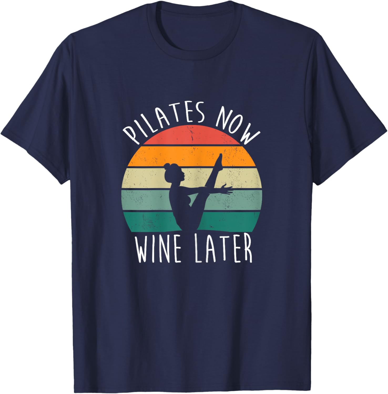 Pilates Now Wine Later Funny Sayings Yoga Fitness Vintage T-Shirt - T-Shirt | Navy