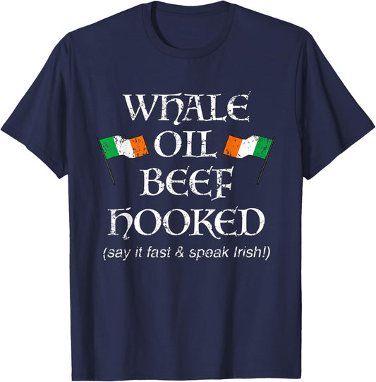 St Pattys How to Speak Irish Whale Oil Beef Hooked T-Shirt - T-Shirt | Navy