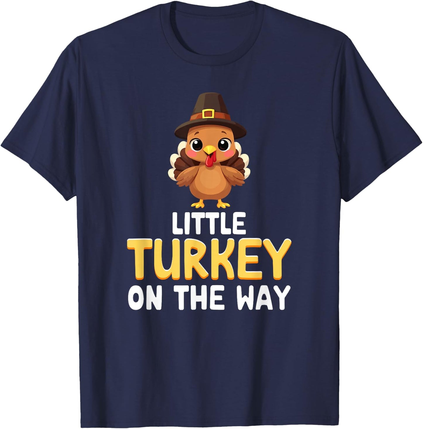 little Turkey On The Way Thanksgiving Pregnancy announcement T-Shirt - T-Shirt | Navy